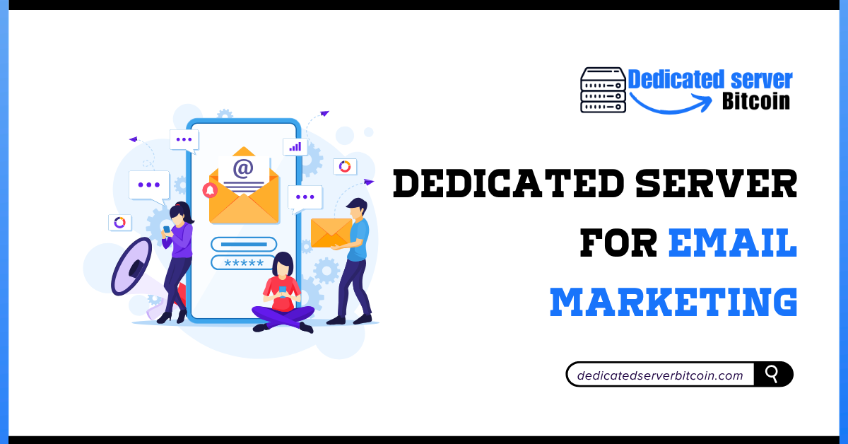 Dedicated Server for Email Marketing