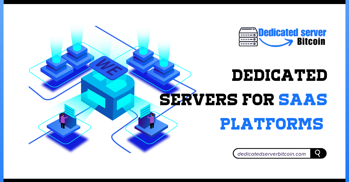 Dedicated Servers for SaaS Platforms