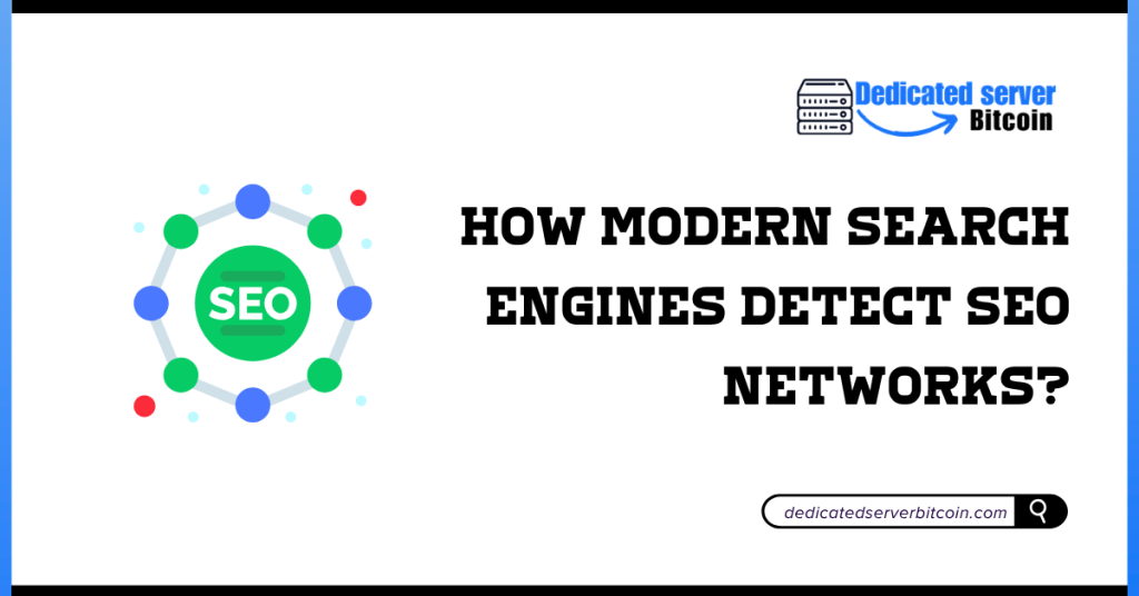 Modern Search Engines Detect SEO Networks
